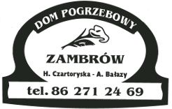 Dom Pogrzebowy Zambrów - Trumny - Cmentarz - Przewóz zwłok - Andrzej Bałazy, Halina Czartoryska